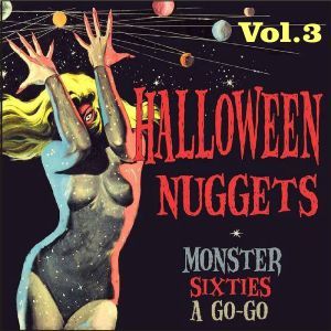 VA - Halloween Nuggets (Monster Sixties A Go-Go, Volume 3)