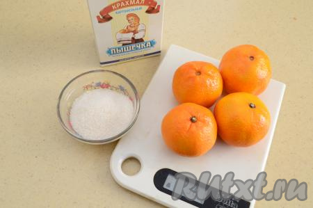 Подготовить продукты для приготовления мандаринового киселя. Крахмал я использовала картофельный, но его можно заменить на кукурузный. Я взвесила мандарины, общий вес был 381 грамм.